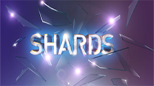 Shards