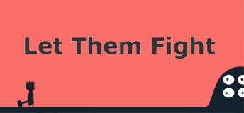 Let Them Fight