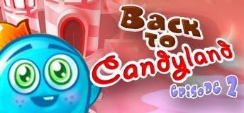 Back to Candy Land - Part 2