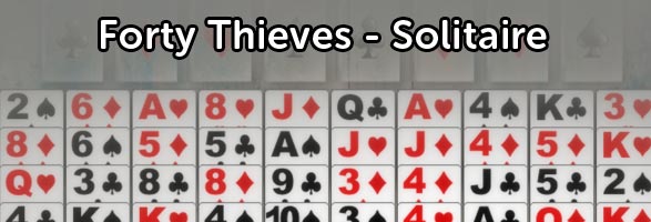 Forty Thieves Solitaire - Play Online & 100% Free